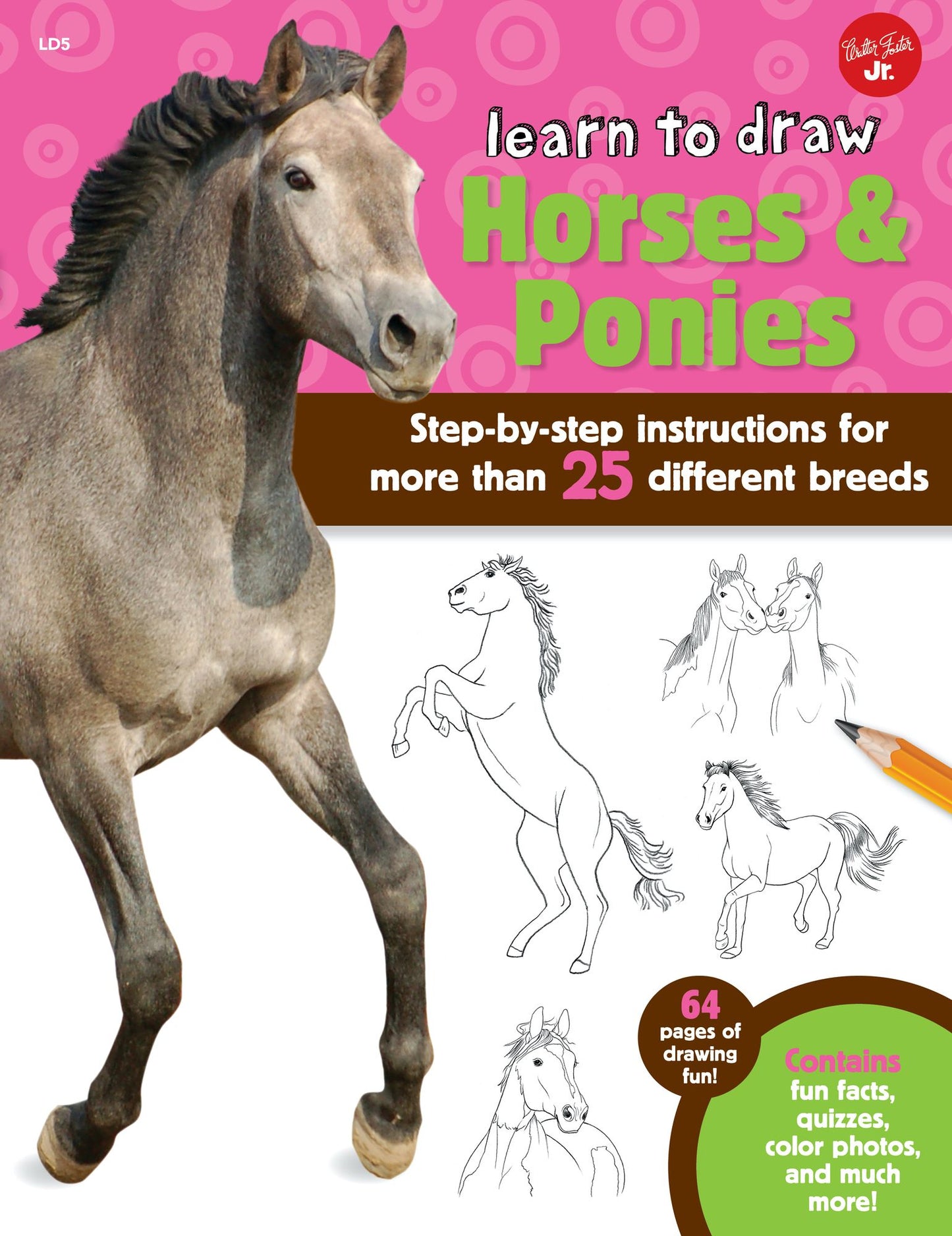 Horses & Ponies Drawing & Activity Book: Step-by-step instructions for more than 25 different breeds - 64 pages of drawing fun! Contains fun facts, quizzes, color photos, and much more!