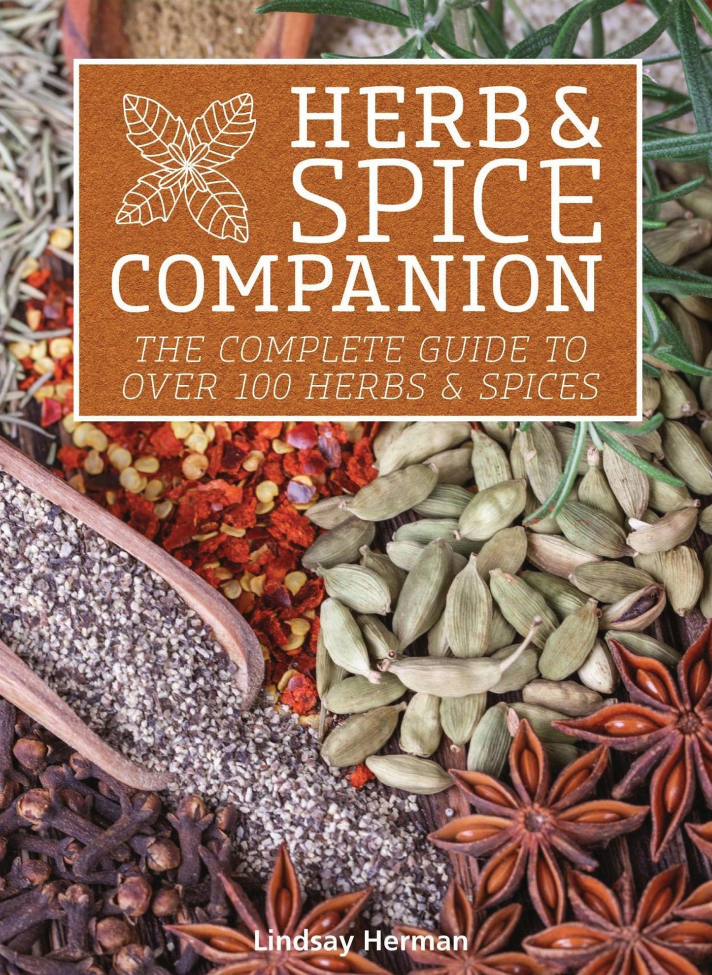 Herb & Spice Companion: The Complete Guide to Over 100 Herbs & Spices (PagePerfect NOOK Book)