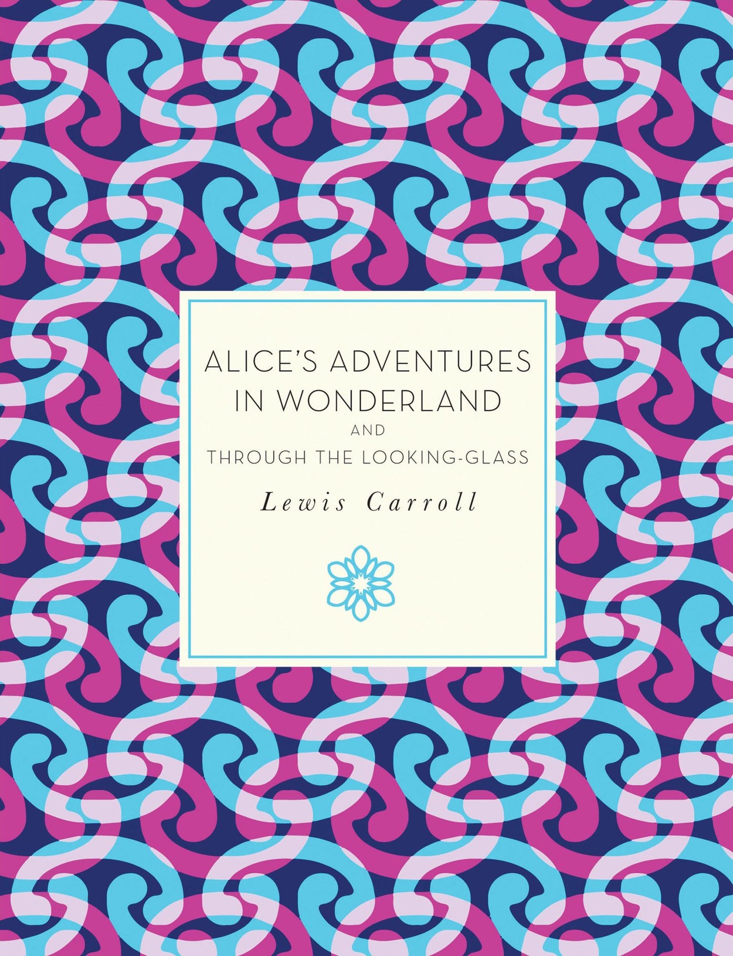 Alice's Adventures in Wonderland and Through the Looking-Glass