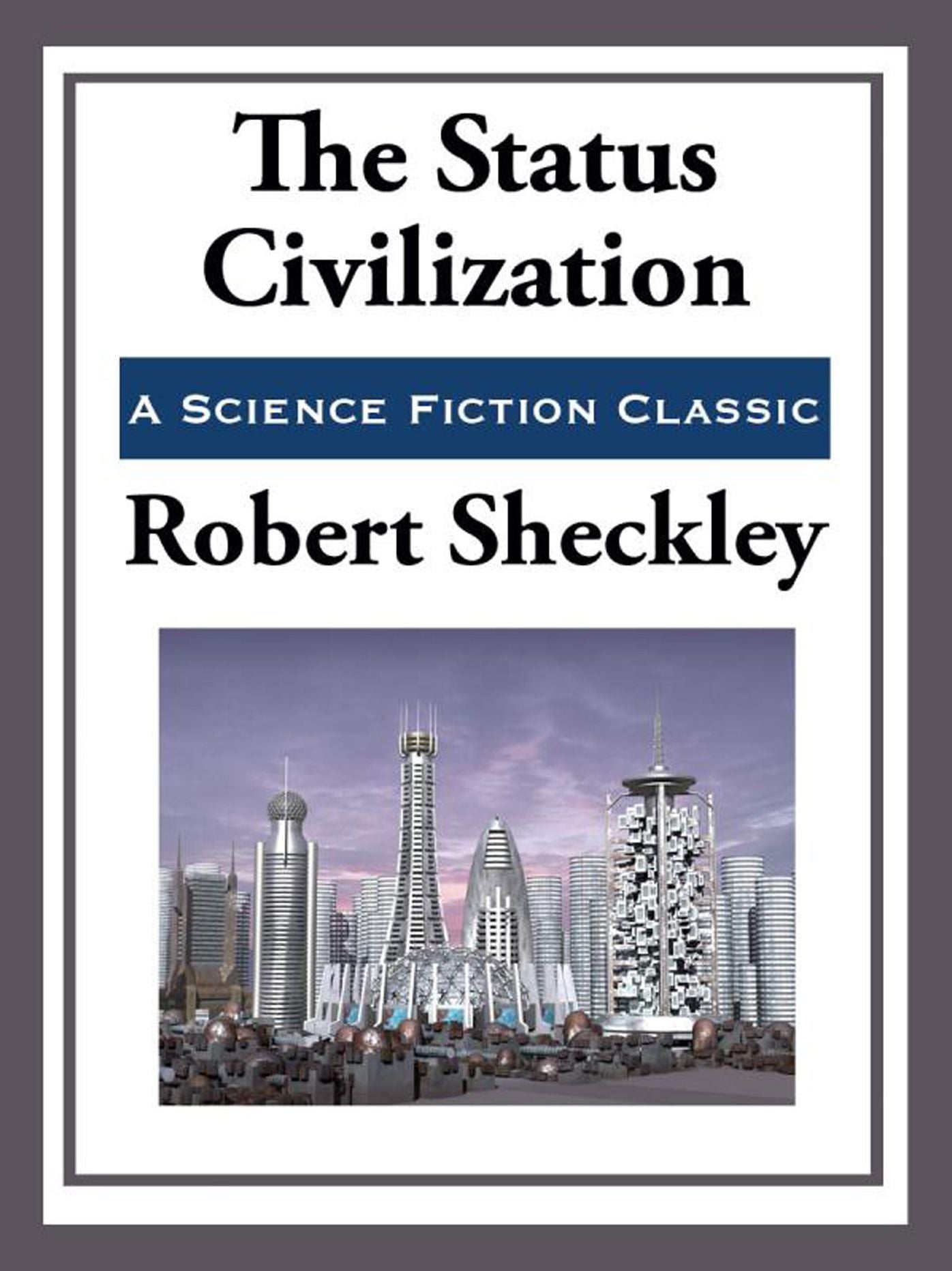 The Status Civilization
