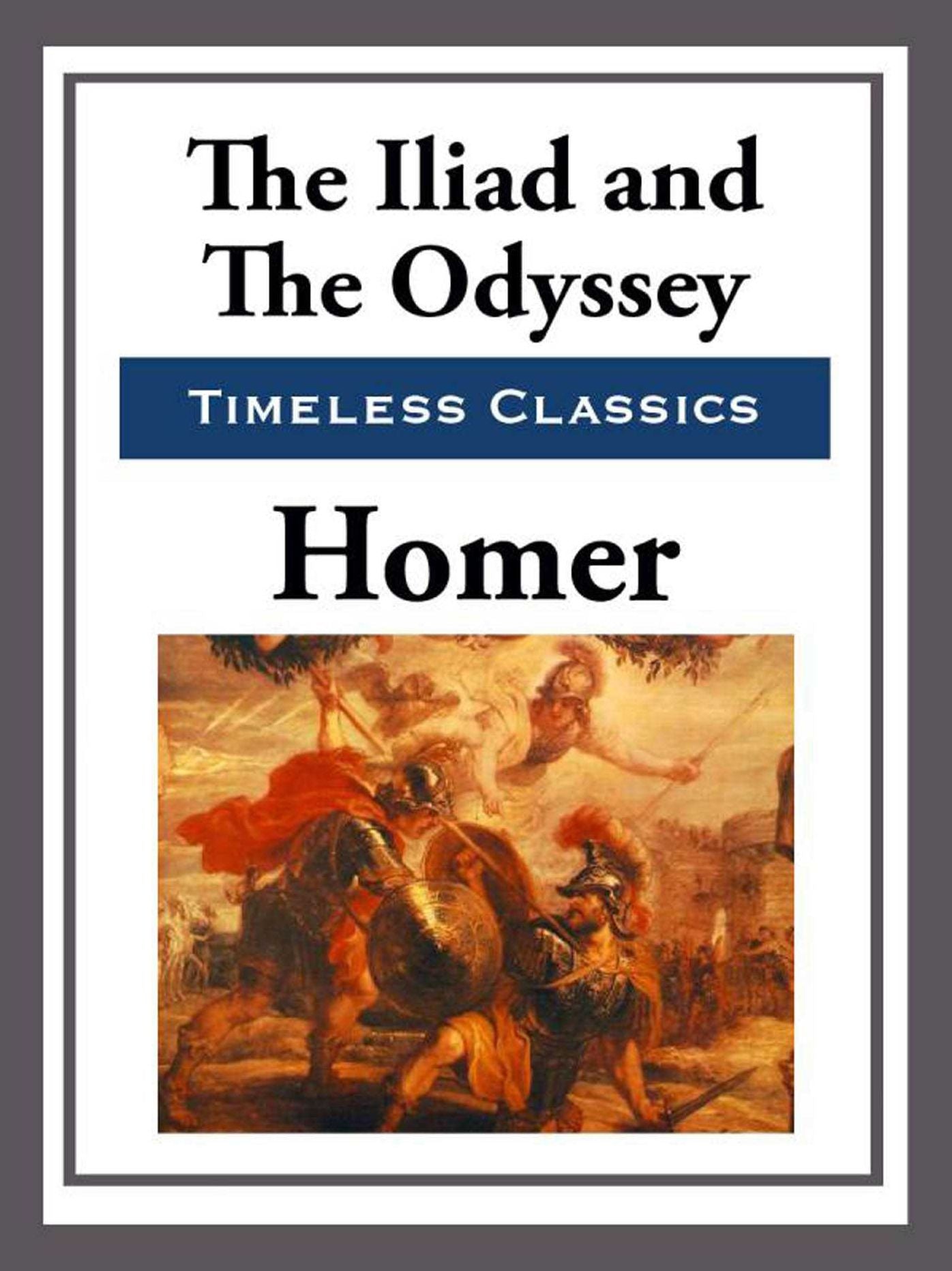 The Iliad & The Odyssey