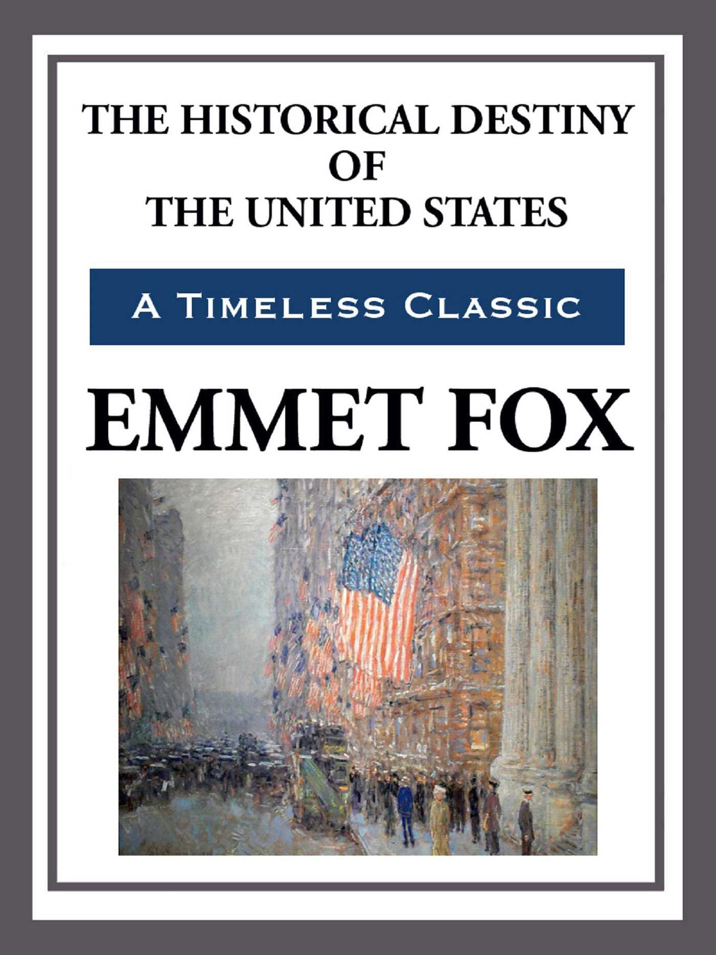 The Historical Destiny of the United States