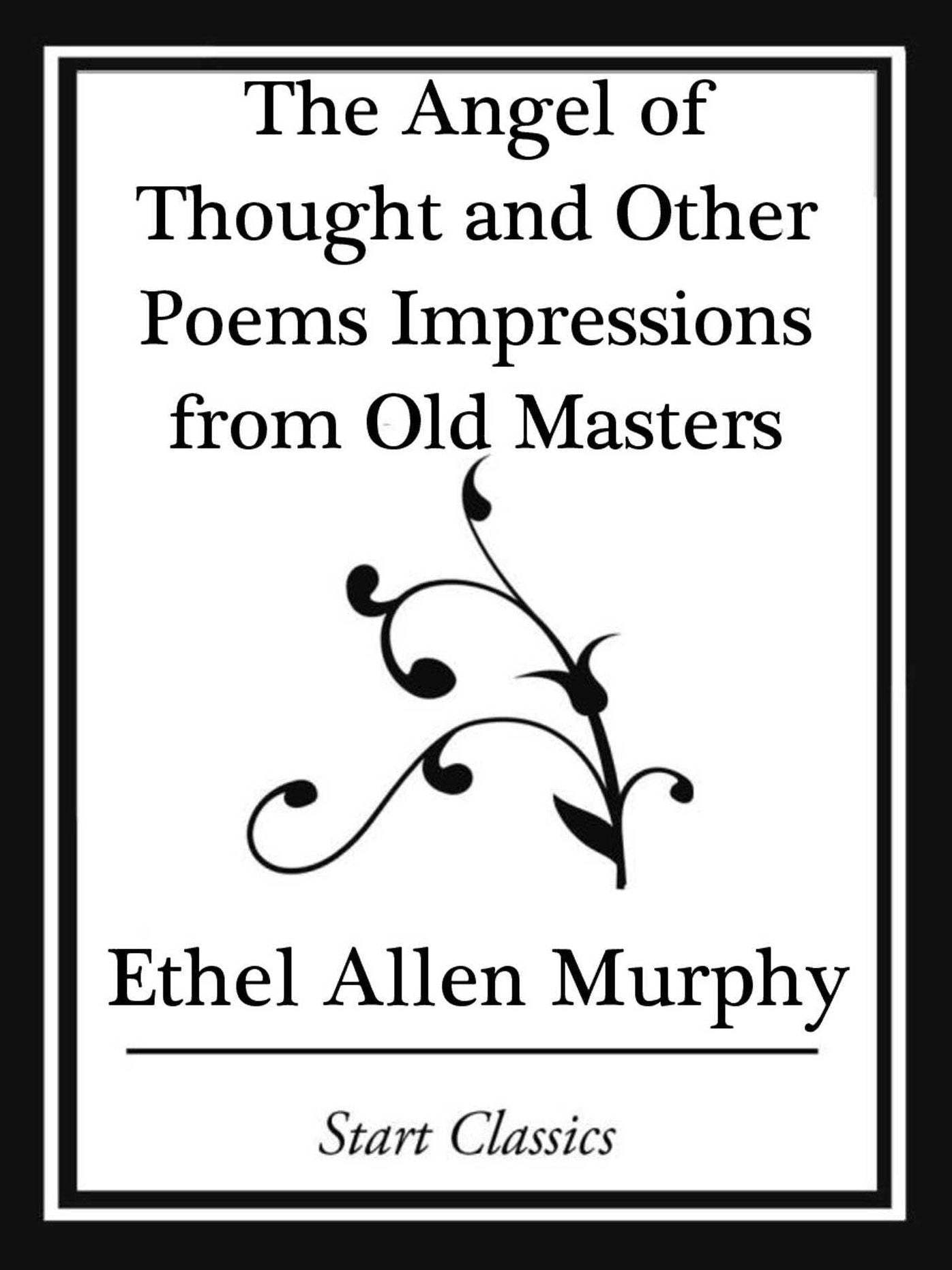 The Angel of Thought and Other Poems: Impressions from Old Masters