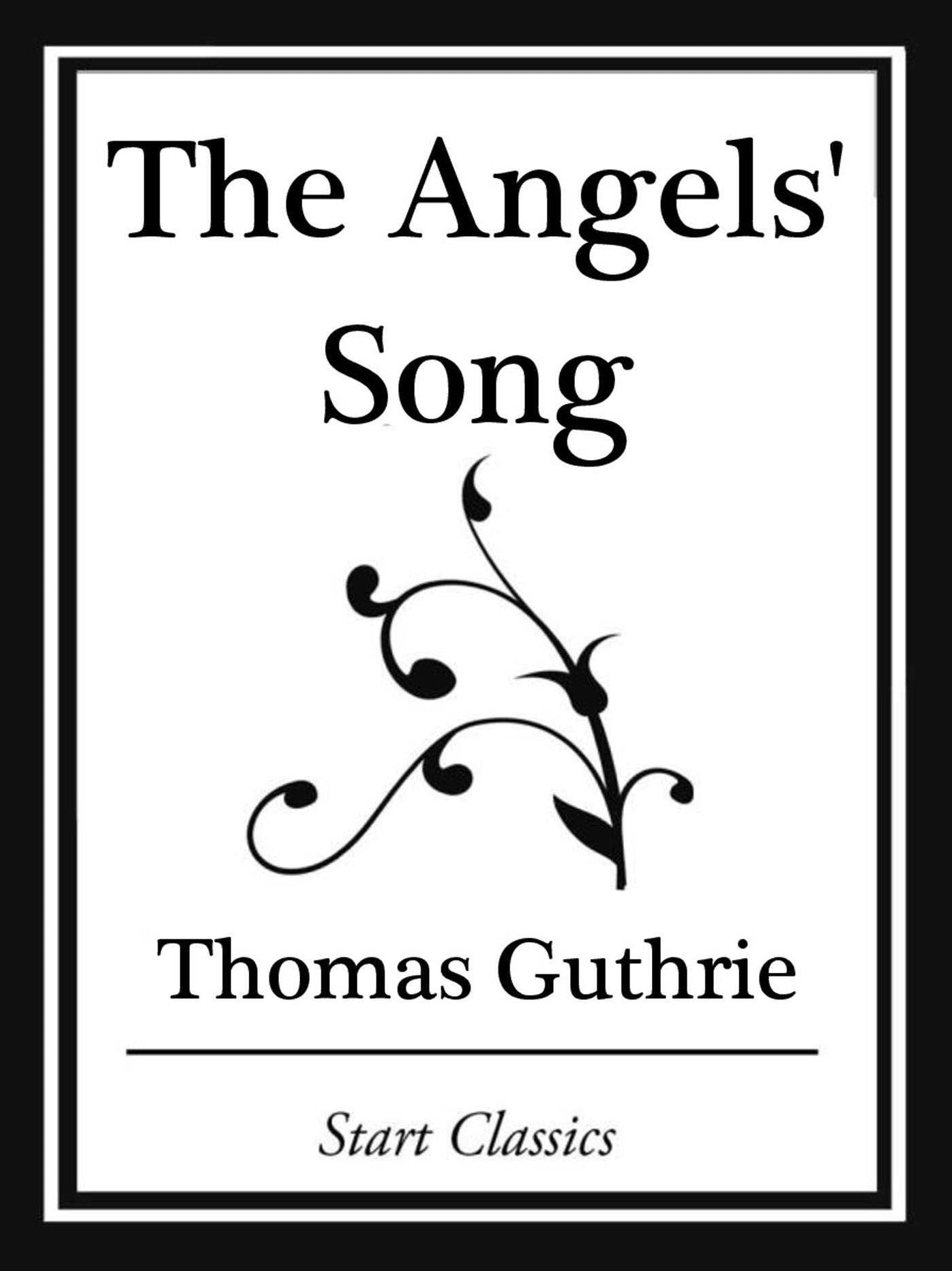 The Angels' Song (Start Classics)