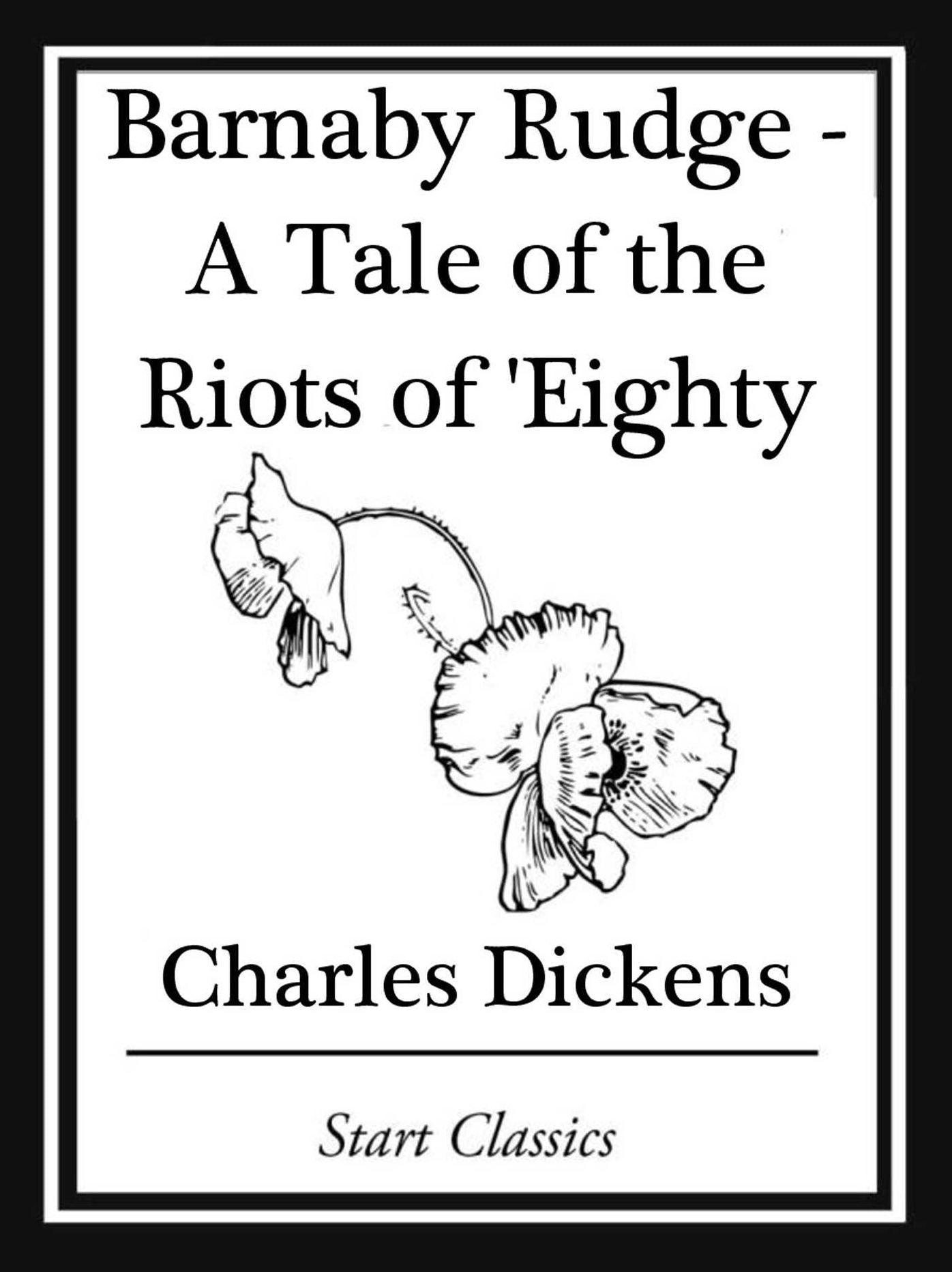 Barnaby Rudge: A Tale of the Riots of 'Eighty
