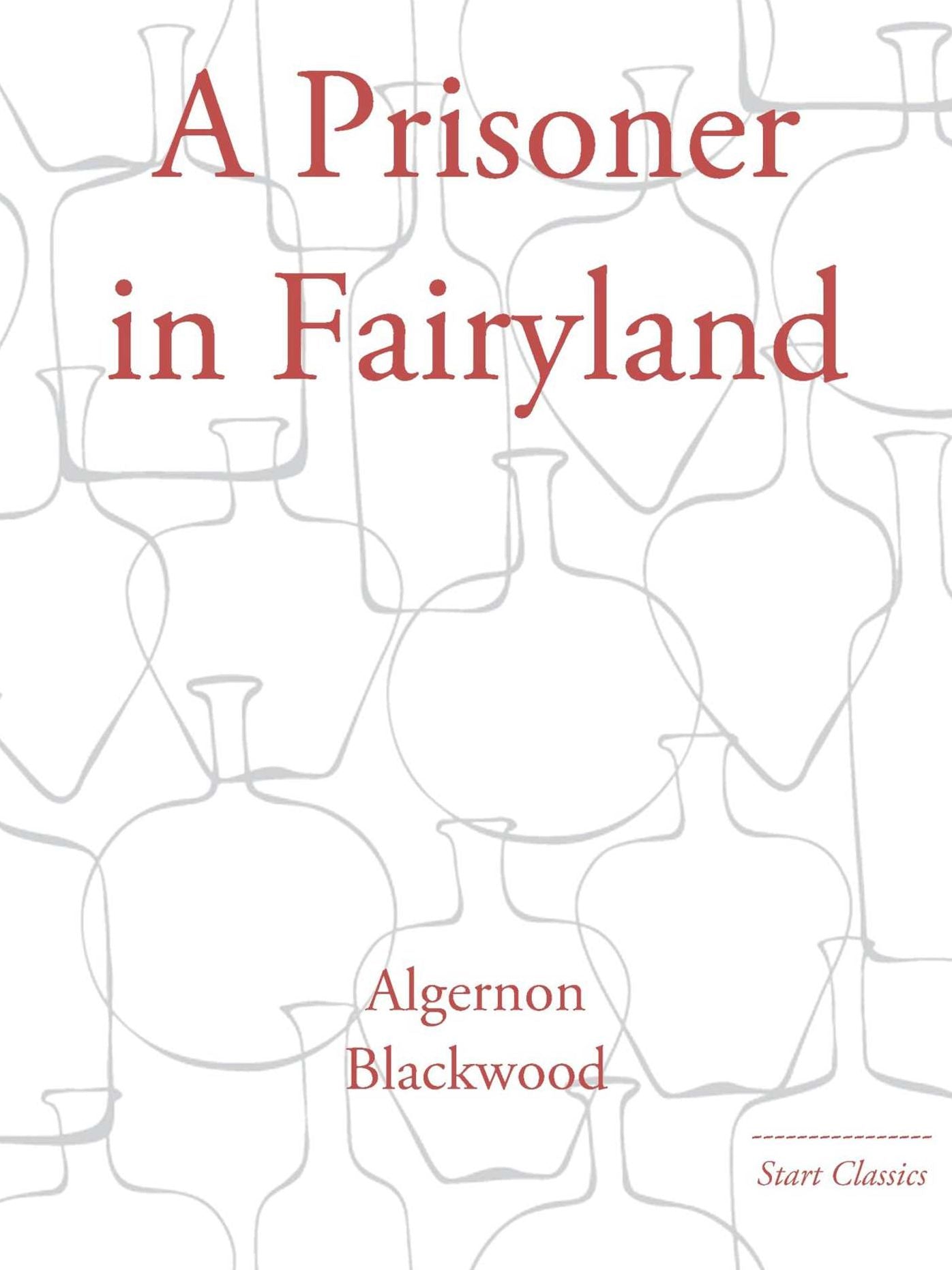 A Prisoner in Fairyland