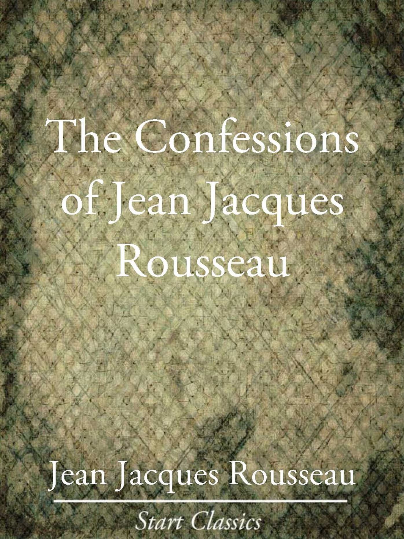 The Confessions of Jean Jacques Rouss