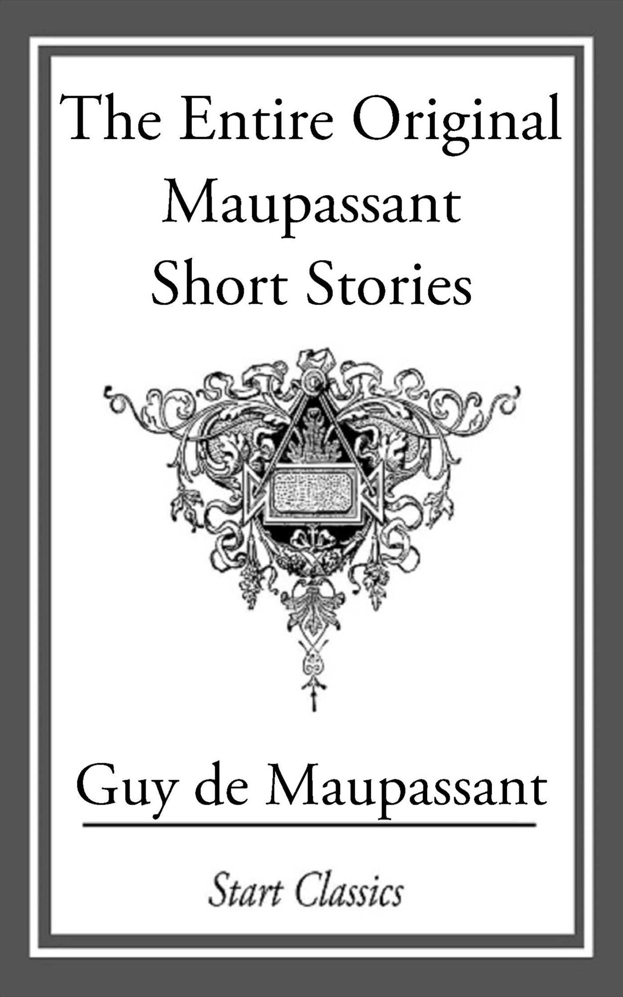 The Entire Original Maupassant Short