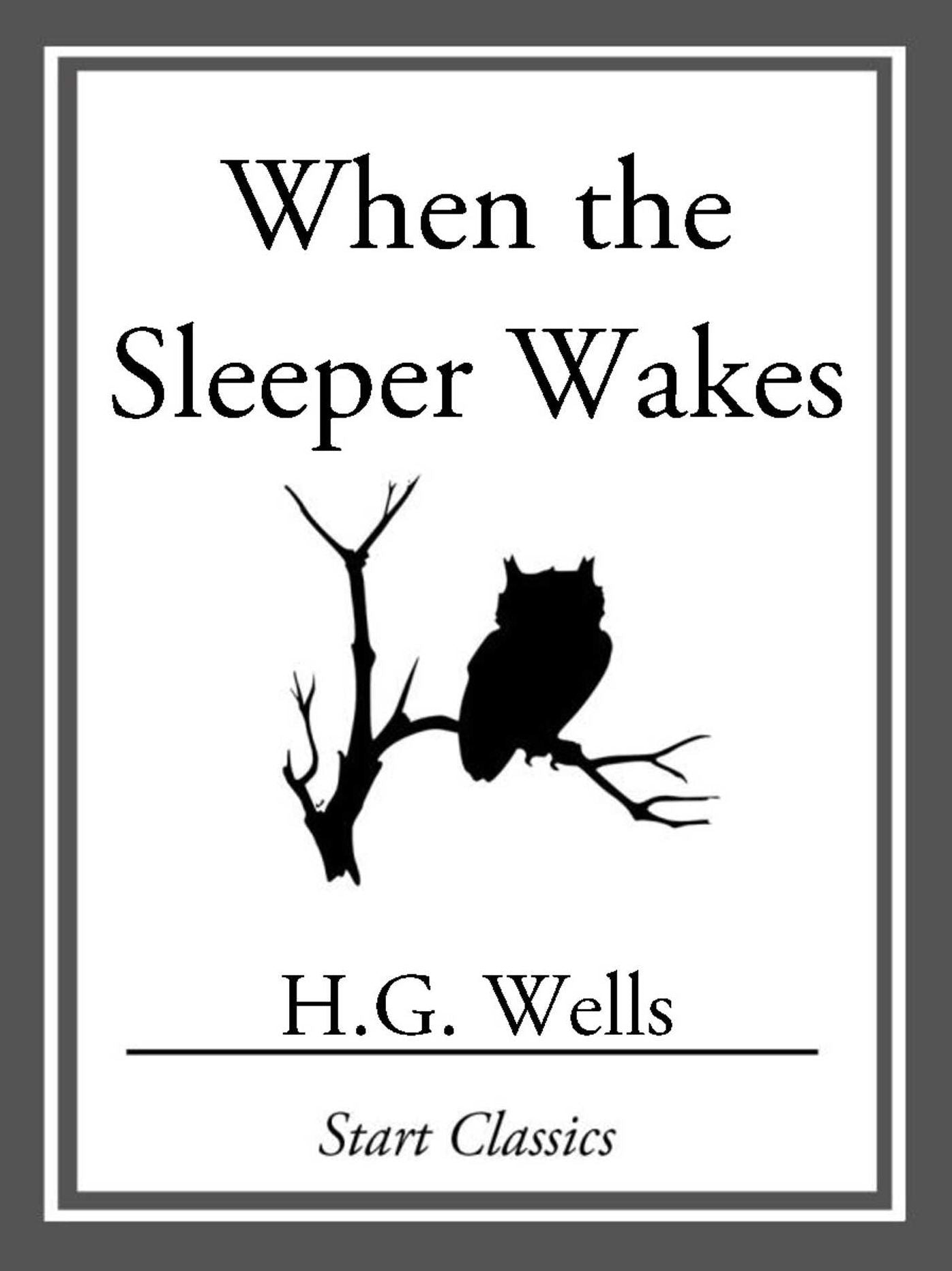 When the Sleeper Wakes