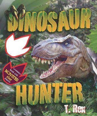 Dinosaur Hunter: T. Rex