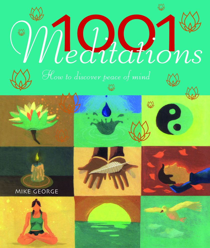 1001 Meditations: How to Discover Peace of Mind
