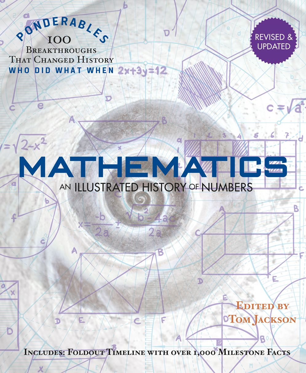 Mathematics: An Illustrated History of Numbers (100 Ponderables) Revised and Updated