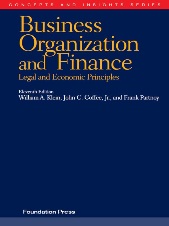 Klein, Coffee and Partnoy's Business Organization and Finance, Legal and Economic Principles, 11th (Concepts and Insights Series)