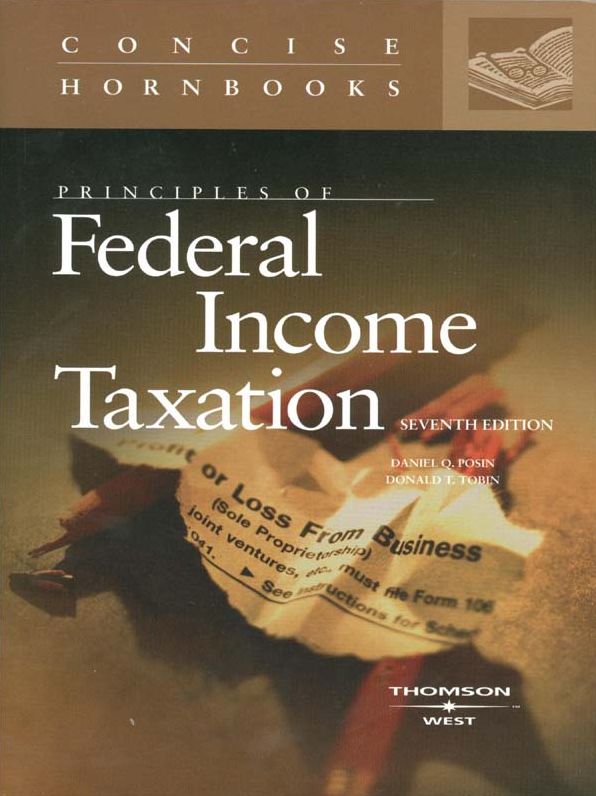 Principles of Federal Income Taxation, 7th (Concise Hornbook Series)