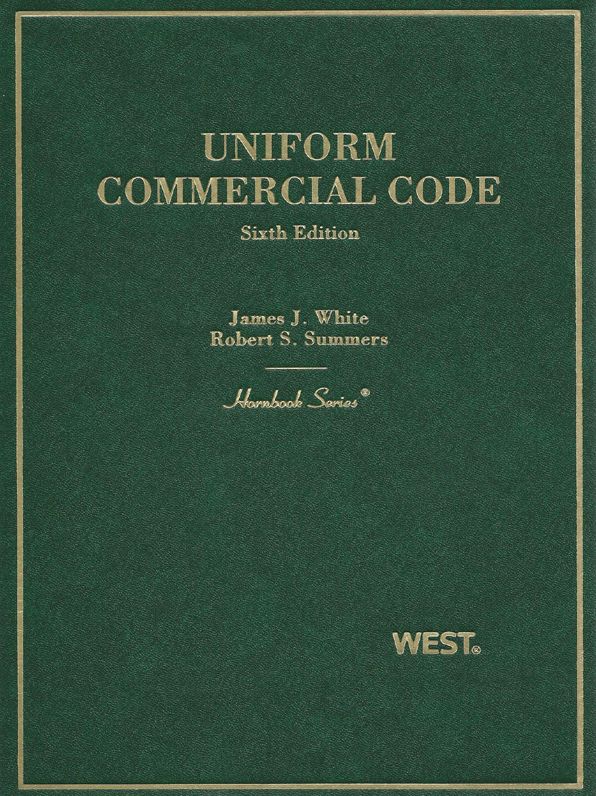 White and Summers' Uniform Commercial Code, 6th (Hornbook Series)