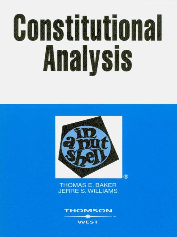 Baker and Williams' Constitutional Analysis in a Nutshell, 2d
