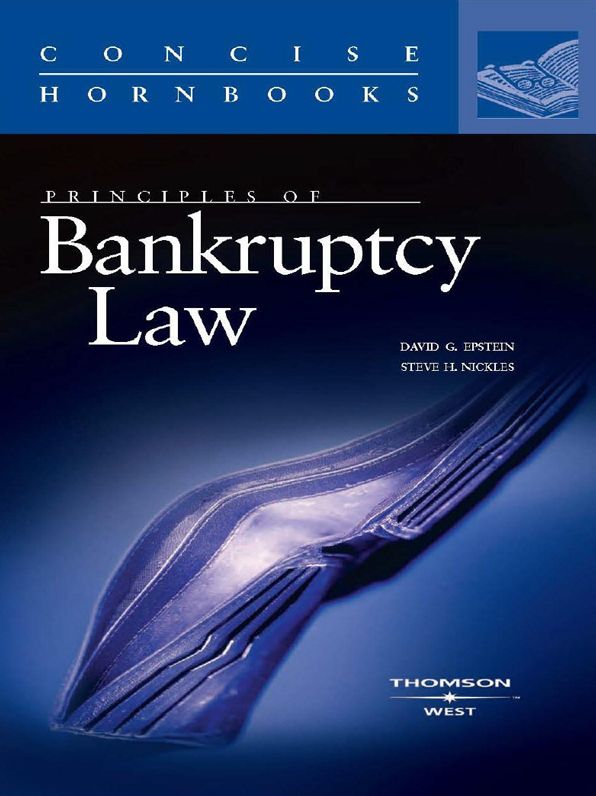 Epstein and Nickles' Principles of Bankruptcy Law (Concise Hornbook Series)