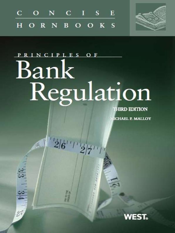 Principles of Bank Regulation, 3d (Concise Hornbook Series)