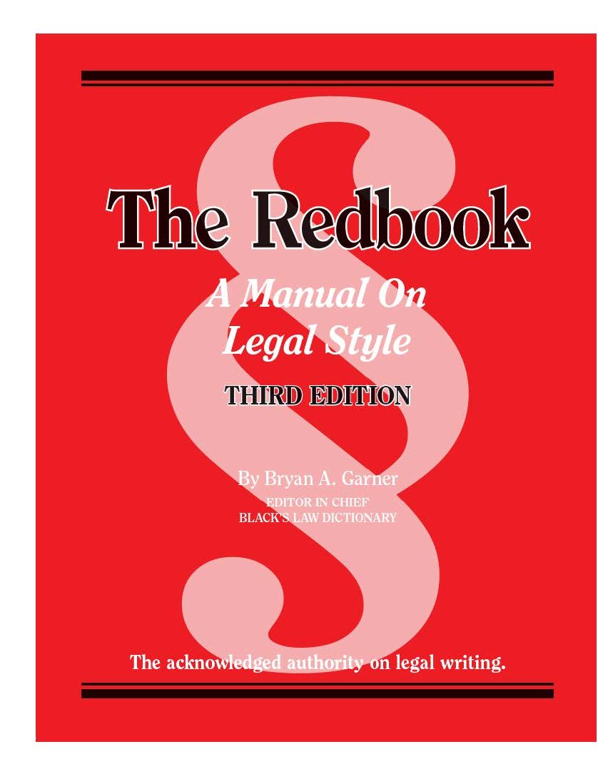The Redbook: A Manual on Legal Style, 3d: A Manual on Legal Style