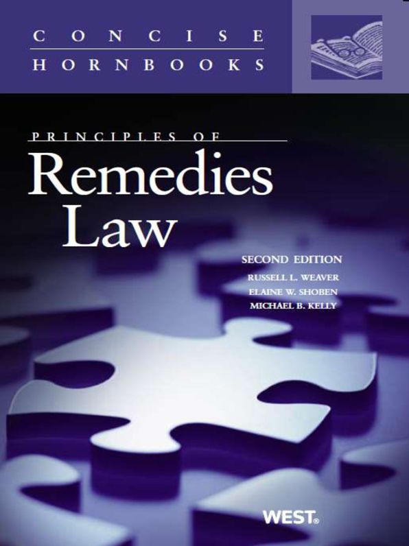 Weaver, Shoben and Kelly's Principles of Remedies Law, 2d (Concise Hornbook Series)