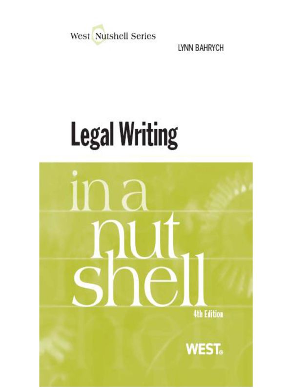 Bahrych and Rombauer's Legal Writing in a Nutshell, 4th