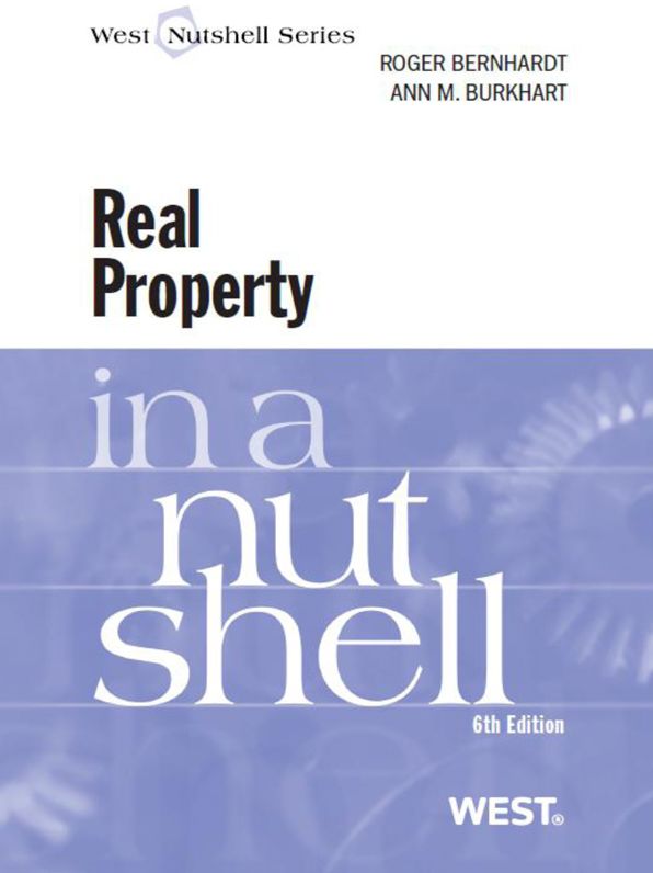 Bernhardt and Burkhart's Real Property in a Nutshell, 6th