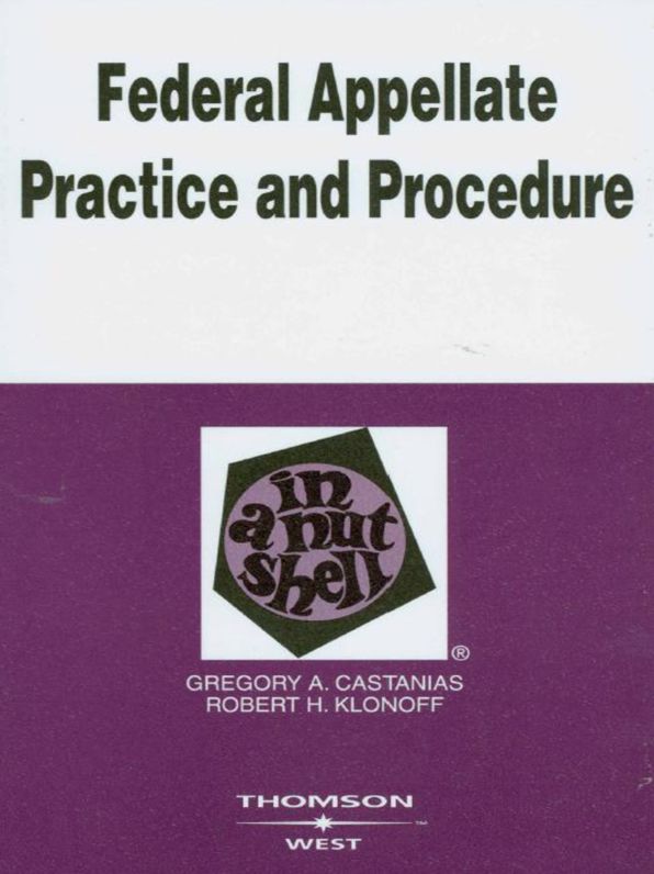 Castanias and Klonoff's Federal Appellate Practice and Procedure in a Nutshell