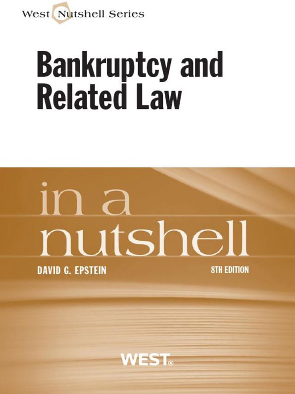 Epstein's Bankruptcy and Related Law in a Nutshell, 8th