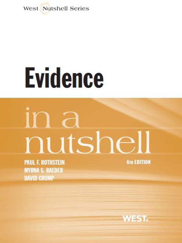 Rothstein, Raeder and Crump's Evidence in a Nutshell, 6th