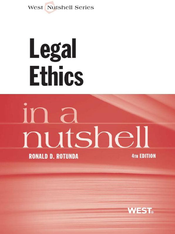 Rotunda's Legal Ethics in a Nutshell, 4th