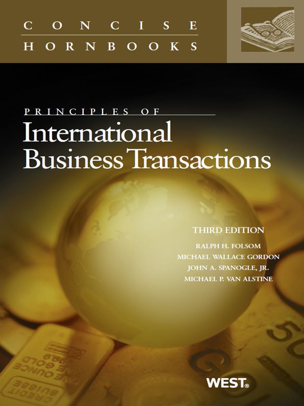 Principles of International Business Transactions, 3rd (Concise Hornbook Series)