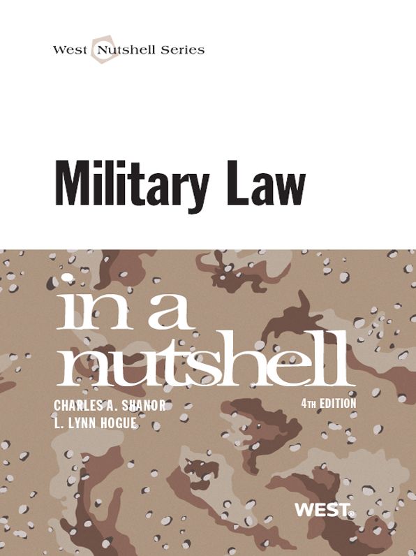 Shanor and Hogue's Military Law in a Nutshell, 4th