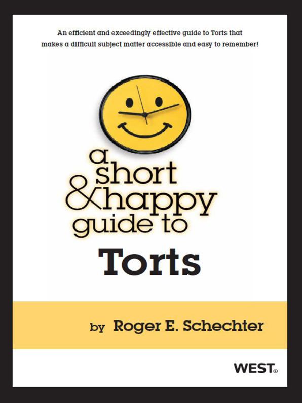 Schechter's A Short and Happy Guide to Torts