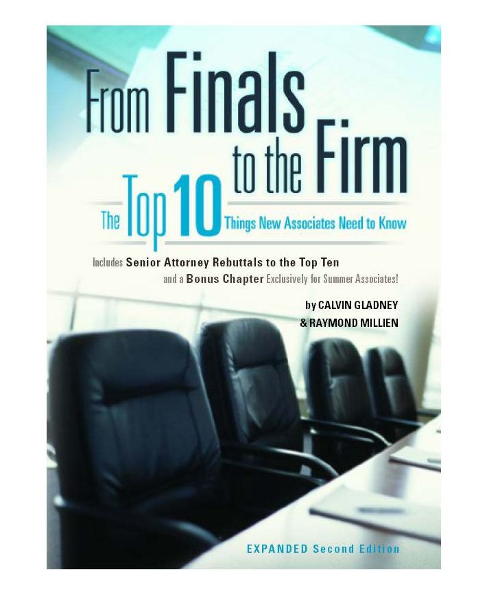 From Finals to the Firm: The Top 10 Things New Associates Should Know, 2d
