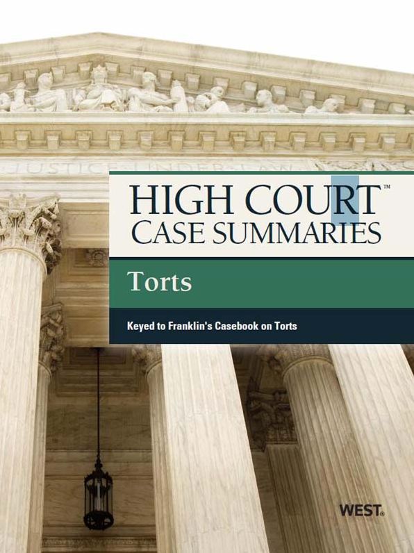 High Court Case Summaries on Torts, Keyed to Franklin, 9th
