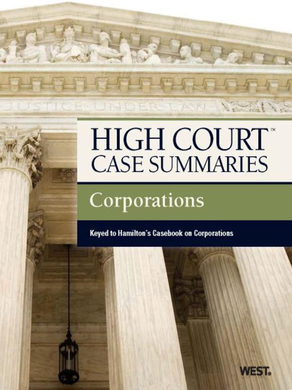 High Court Case Summaries on Corporations, Keyed to Hamilton