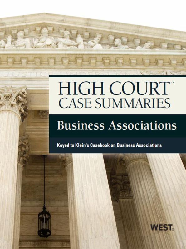 High Court Case Summaries on Business Associations, Keyed to Klein