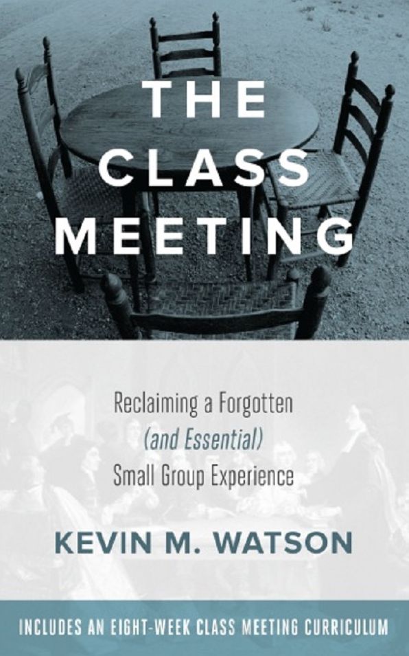 The Class Meeting: Reclaiming a Forgotten (and Essential) Small Group Experience