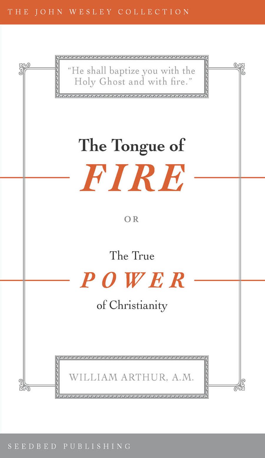 The Tongue of Fire: The True Power of Christianity