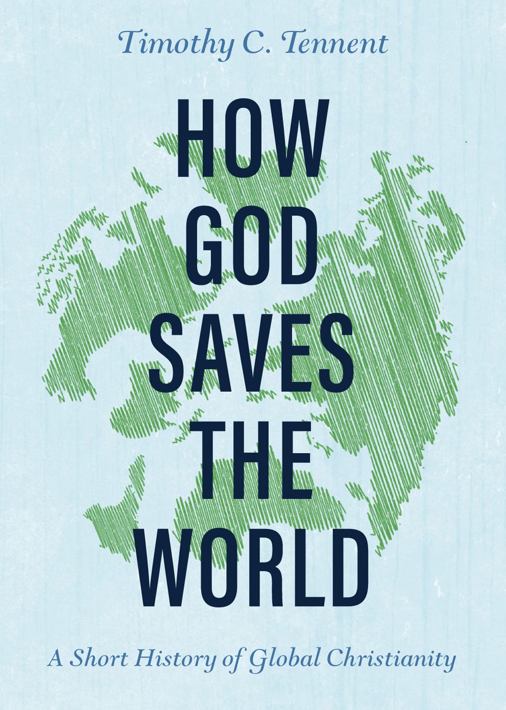 How God Saves the World: A Short History of Global Christianity