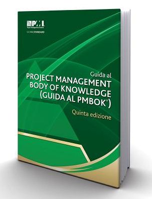 Guida Al Project Management Body of Knowledge (Guida Al PMBOK)-Quinta Edizio [A Guide to the Project Management Body of Knowledge (PMBOK Guide)-Fifth Edition](Italian)