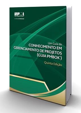 Um Guia Do Conhecimento Em Gerenciamento De Projetos (Guia PMBOK)-Quinta Edicao [A Guide to the Project Management Body of Knowledge (PMBOK Guide)-Fifth Edition](Brazilian Portuguese Edition)
