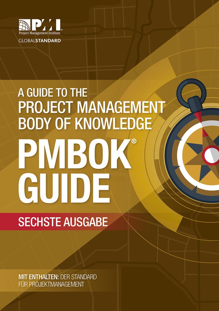 A Guide to the Project Management Body of Knowledge (PMBOK Guide)-Sixth Edition (GERMAN)