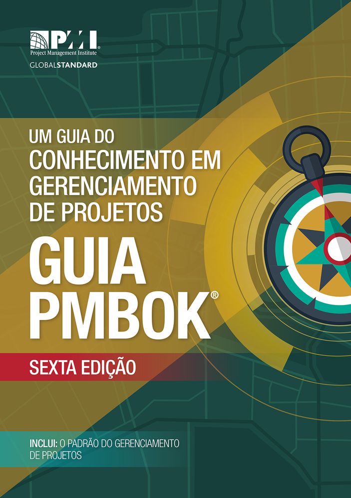 A Guide to the Project Management Body of Knowledge (PMBOK Guide)-Sixth Edition (BRAZILIAN PORTUGUESE)
