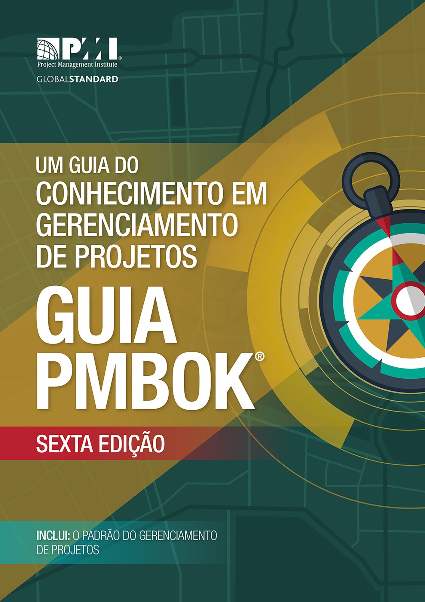 A Guide to the Project Management Body of Knowledge (PMBOK® Guide)-Sixth Edition (BRAZILIAN PORTUGUESE)