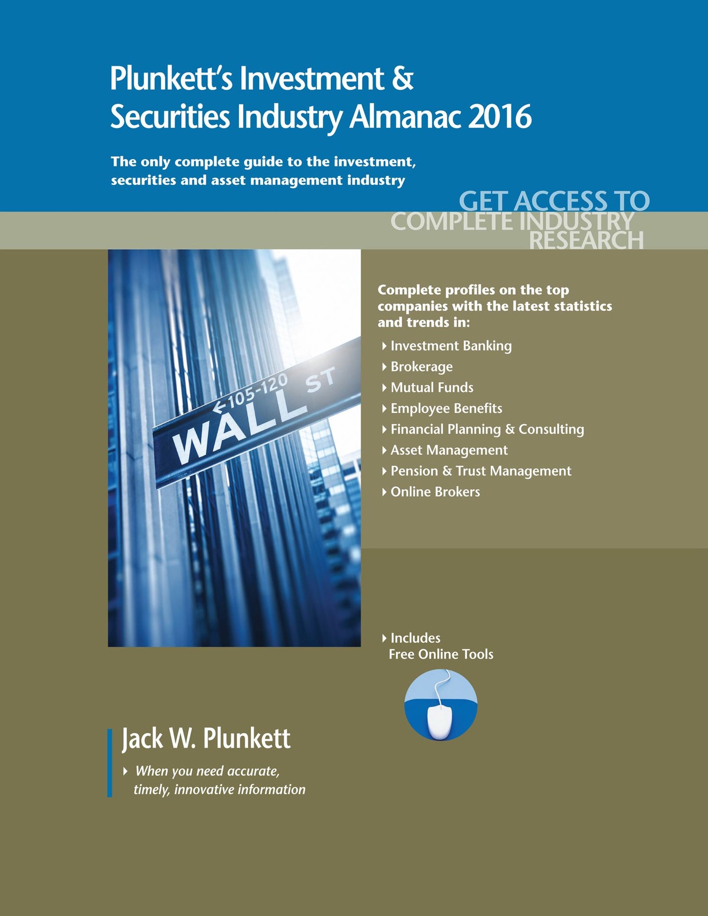Plunkett's Investment & Securities Industry Almanac 2016 : The only comprehensive guide to the investment & securities industry