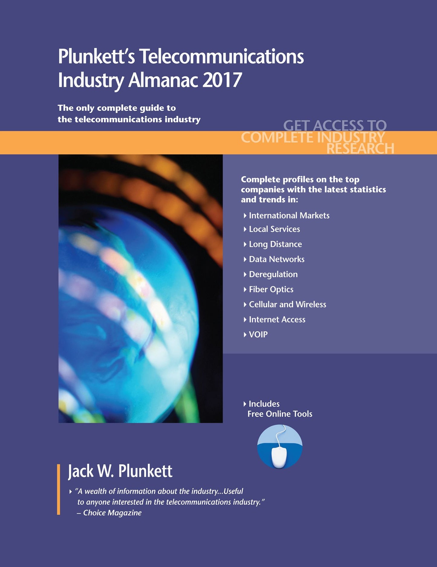 Plunkett's Telecommunications Industry Almanac 2017 : Telecommunications Industry Market Research, Statistics, Trends & Leading Companies