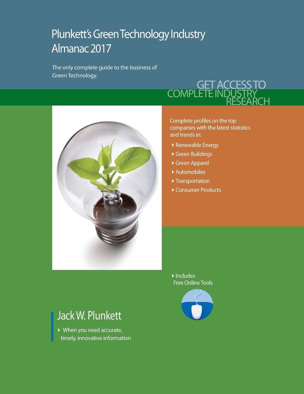 Plunkett's Green Technology Industry Almanac 2017: Green Technology Industry Market Research, Statistics, Trends & Leading Companies