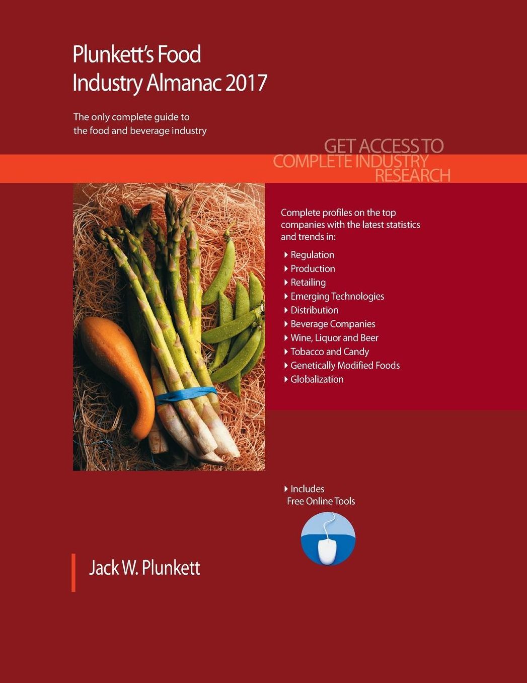 Plunkett's Food Industry Almanac 2017: Food Industry Market Research, Statistics, Trends & Leading Companies
