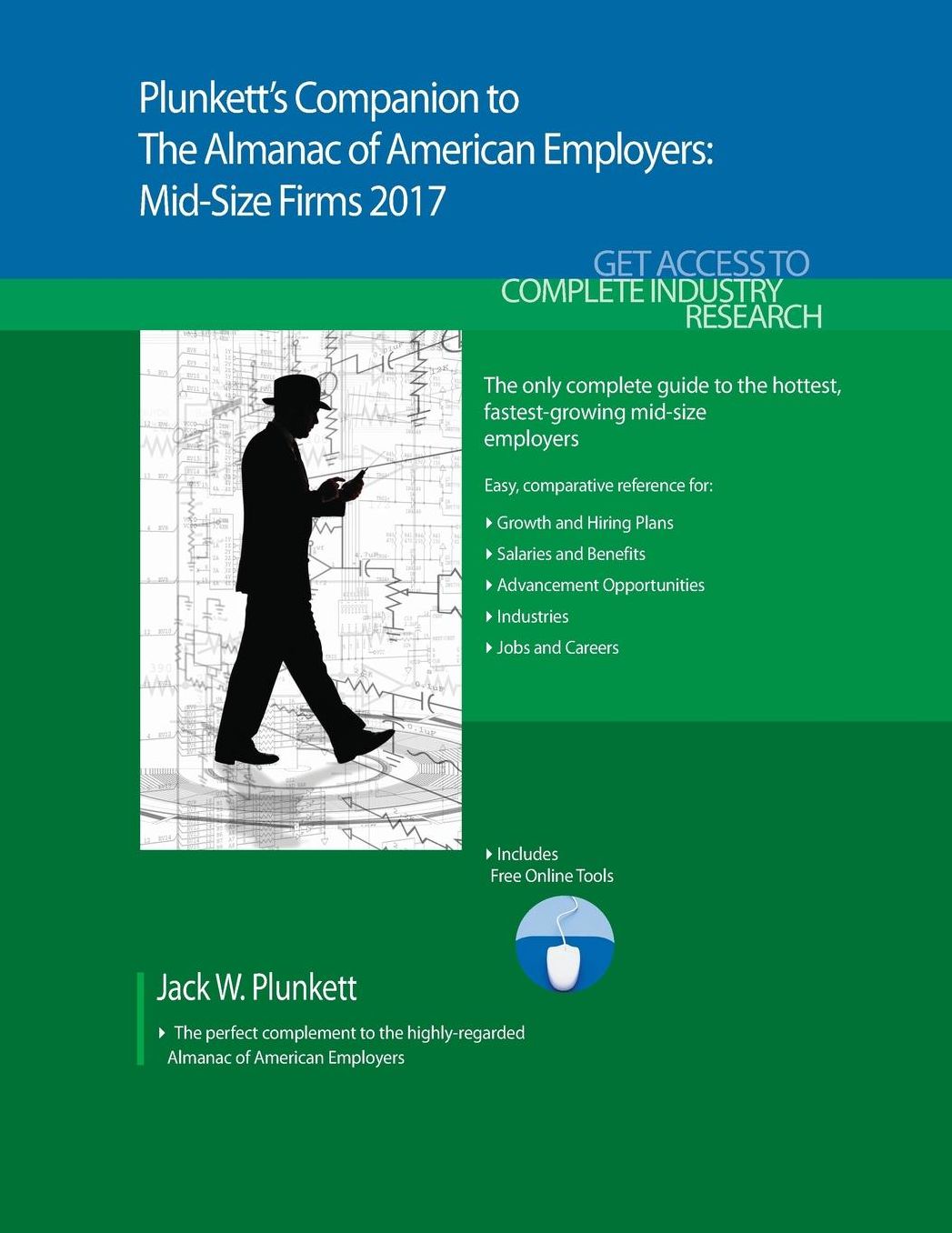 Plunkett's Companion to The Almanac of American Employers 2017: Market Research, Statistics & Trends Pertaining to America's Hottest Mid-size Employers